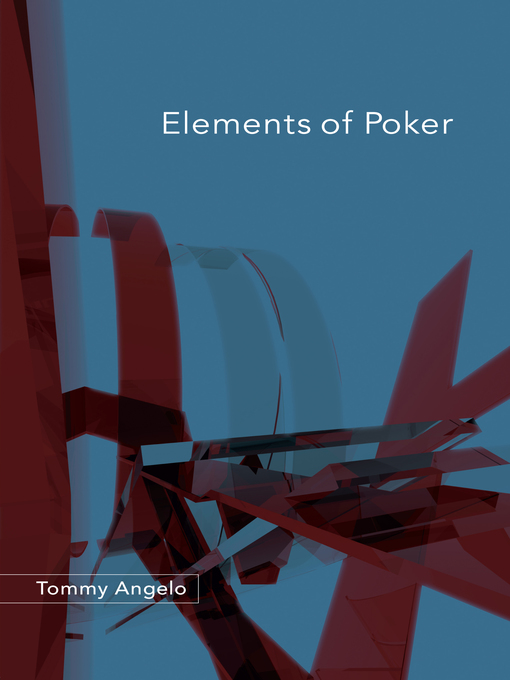 Title details for Elements of Poker by Tommy Angelo - Available
